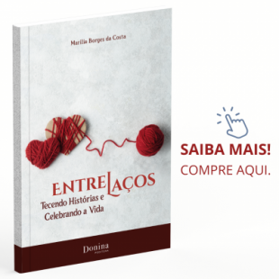 Entrela&ccedil;os: Tecendo Hist&oacute;rias e Celebrando a Vida